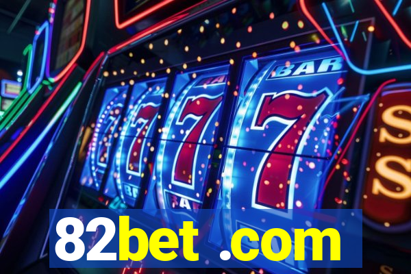 82bet .com